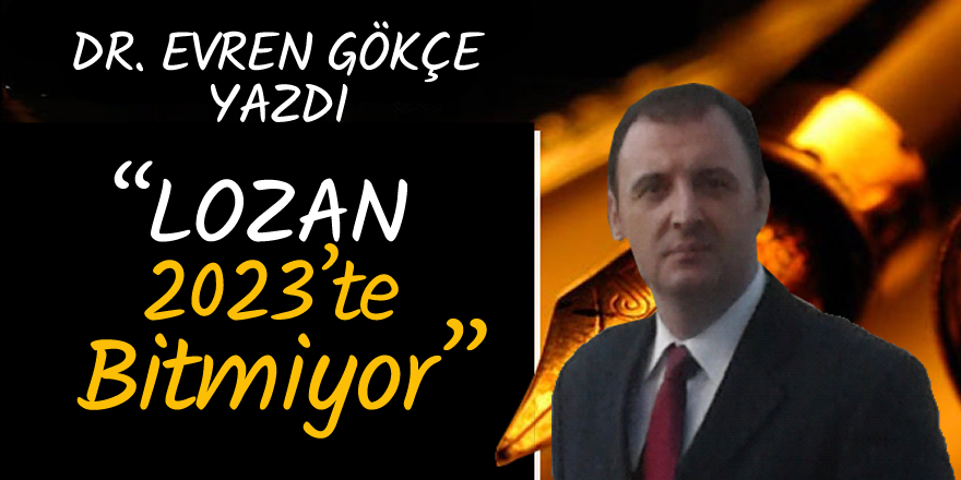 Lozan 2023’te Bitmiyor