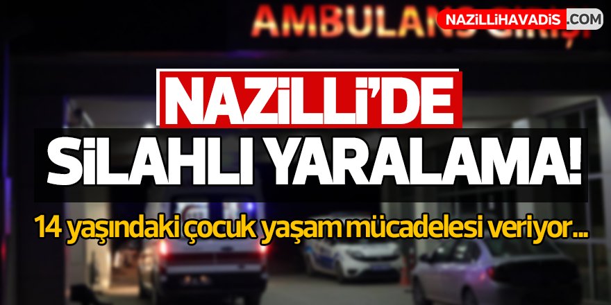 Nazilli'de silahlı yaralama!