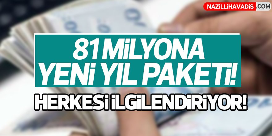 81 milyona yeni yıl paketi!