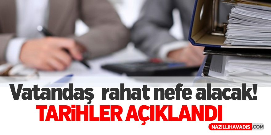 Vatandaş rahat nefes alacak!