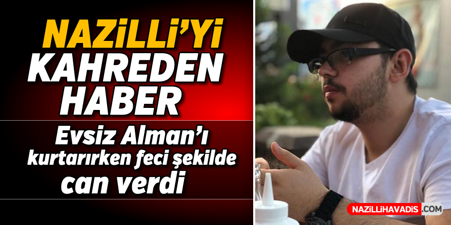 Nazilli'yi kahreden ölüm