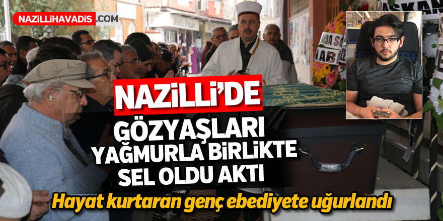 Hayat kurtaran genç ebediyete uğurlandı