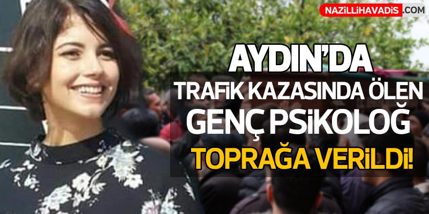 Trafik kazasında ölen genç psikolog son yolculuğuna uğurlandı