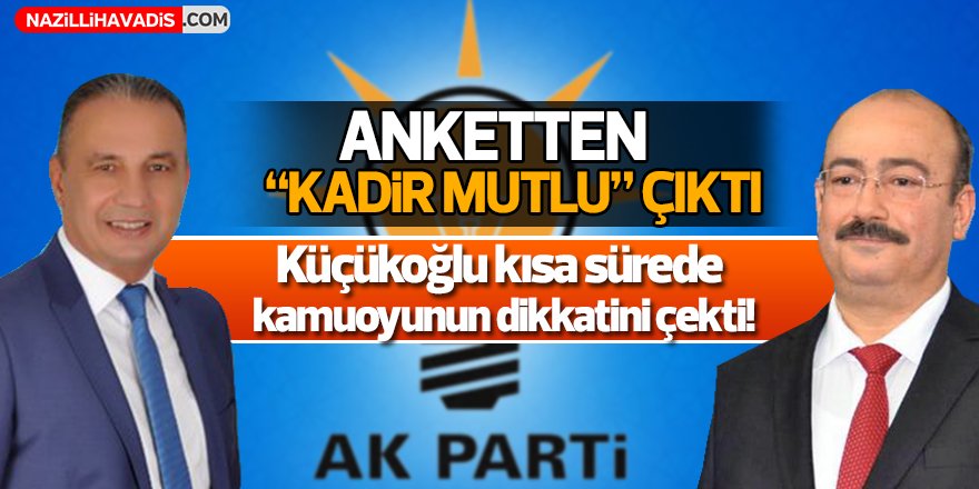 Anketten "Kadir Mutlu" çıktı