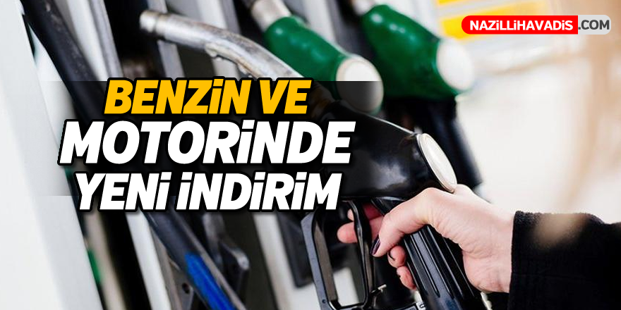 Benzin ve motorinde yeni indirim