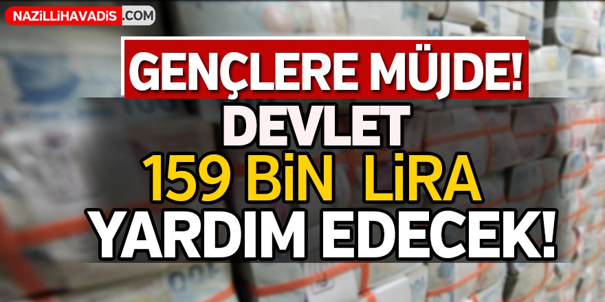 Gençlere müjde!