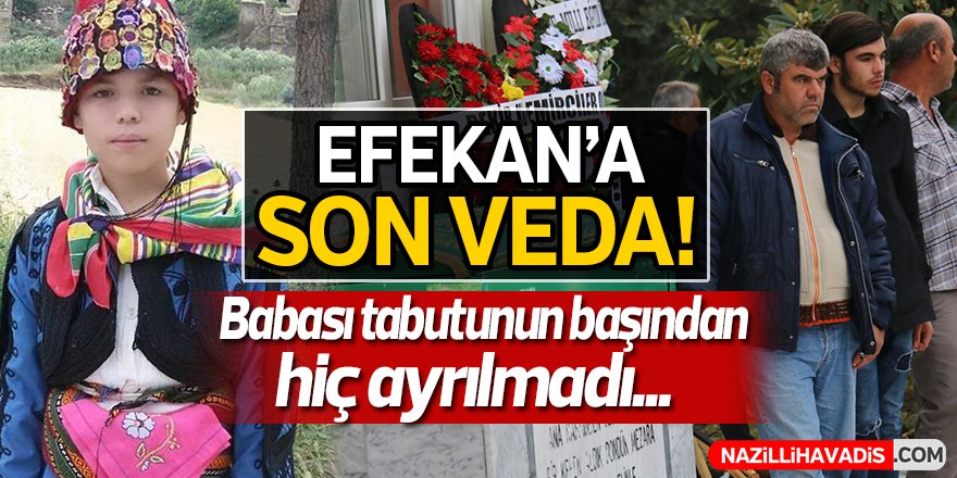 Efekan'a Son Veda!