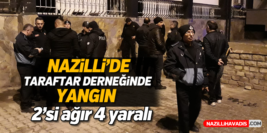 Nazilli'de taraftar derneğinde yangın