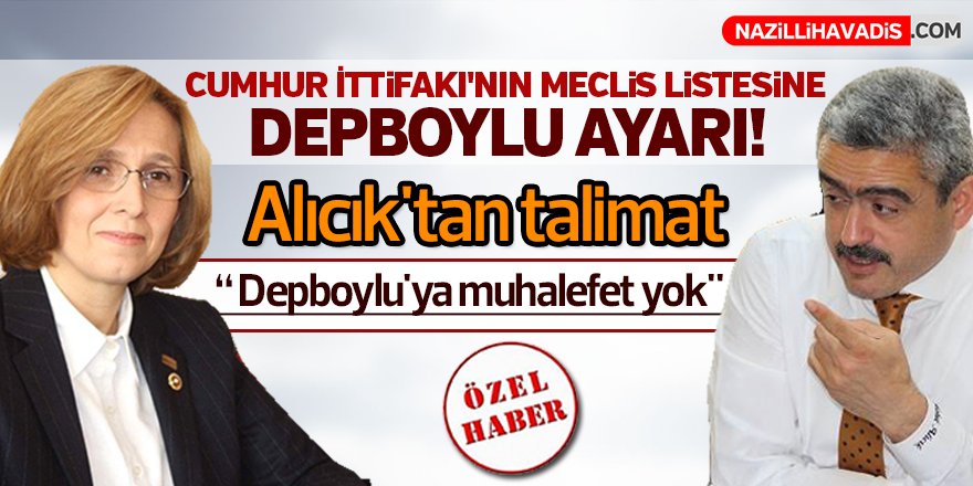 Cumhur İttifakı'nın meclis listesine Depboylu ayarı!