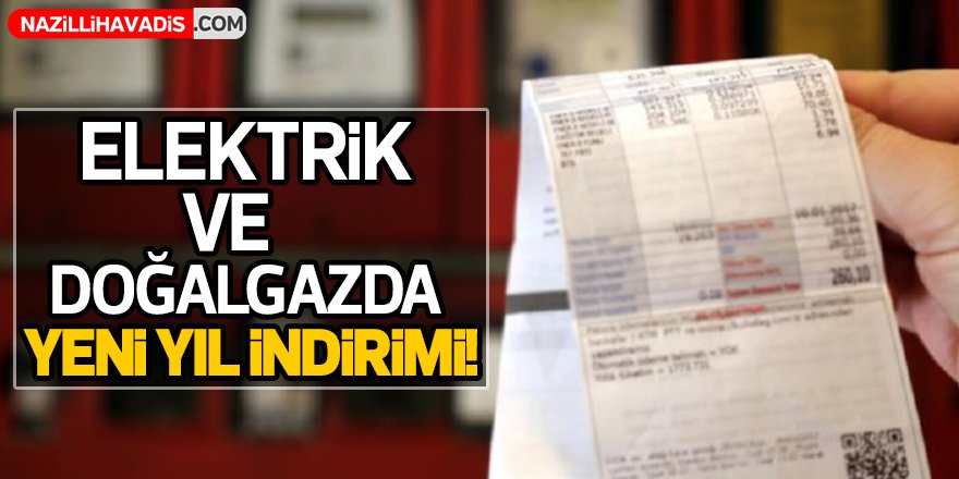 Elektrik ve doğalgazda indirim