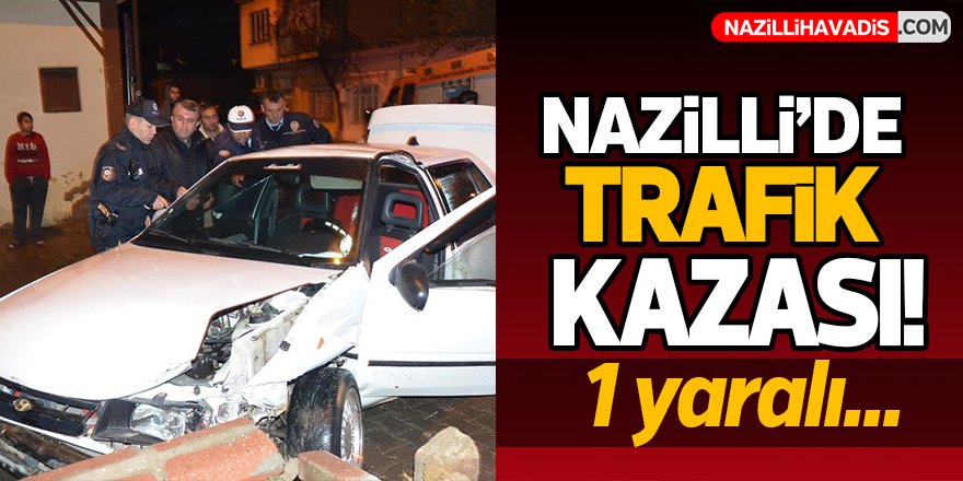 Nazilli'de  trafik kazası