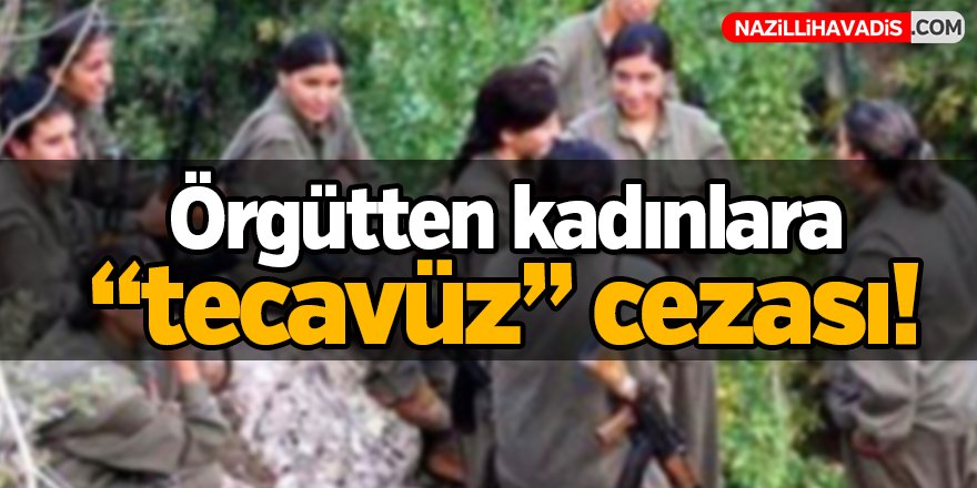 Örgütten kadınlara 'tecavüz' cezası