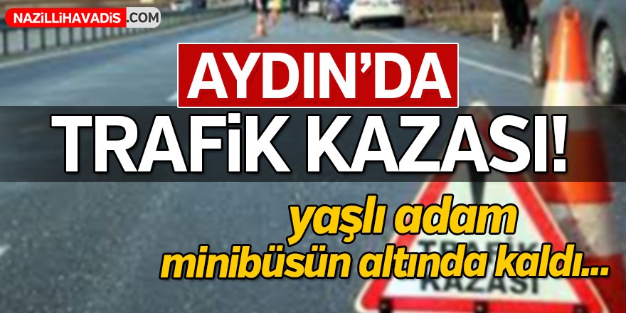 Aydın'da Trafik Kazası!