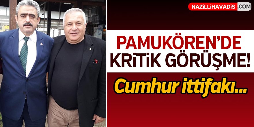 Pamukören'de kritik görüşme!