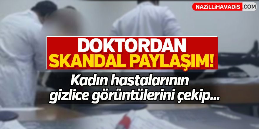 Doktordan skandal paylaşım!