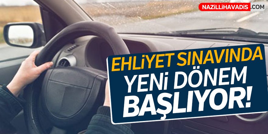 Ehliyet sınavında yeni dönem başlıyor!