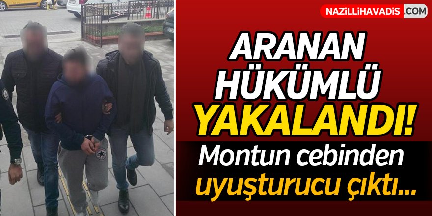 Aranan hükümlü yakalandı!