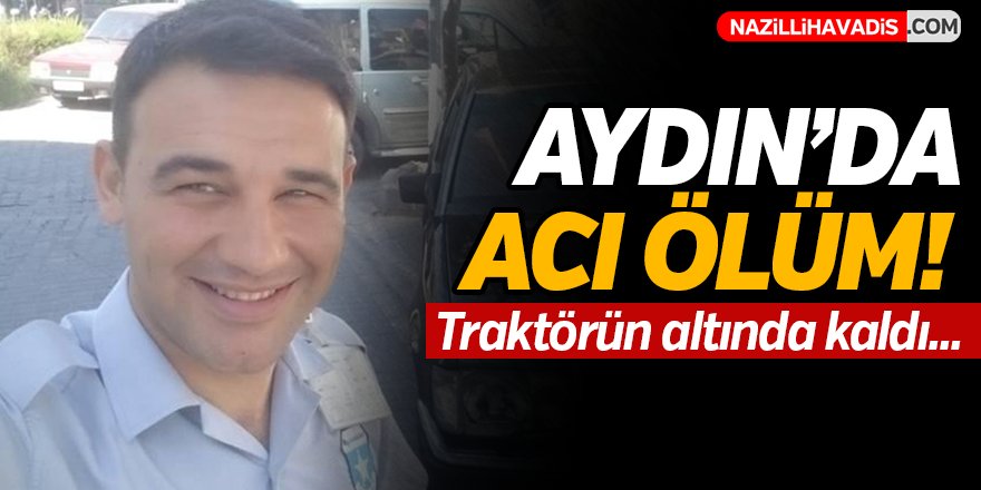 Aydın'da Acı Ölüm!