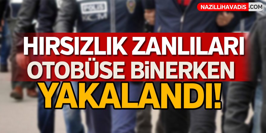 Hırsızlar otobüse binerken yakalandı!