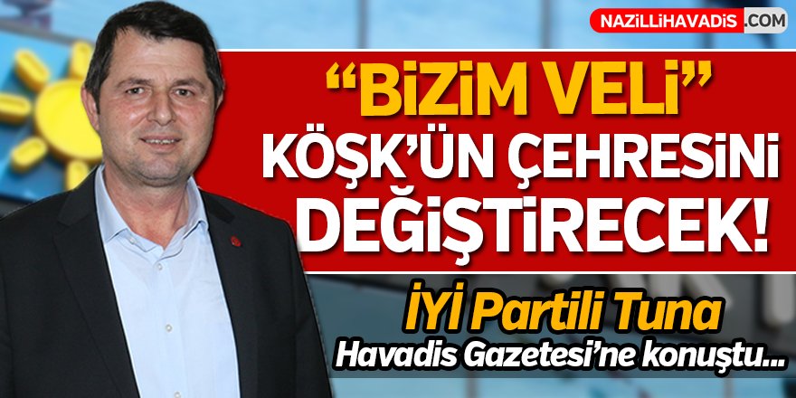 "Bizim Veli" Köşk'ün Çehresini Değiştirecek