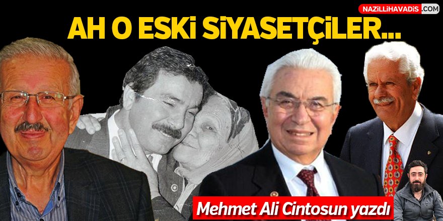 AH O ESKİ SİYASETÇİLER...