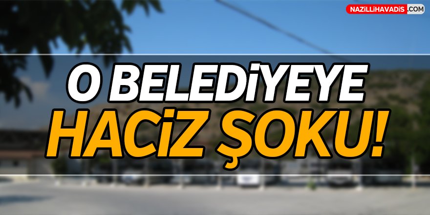 O Belediyeye Haciz Şoku!