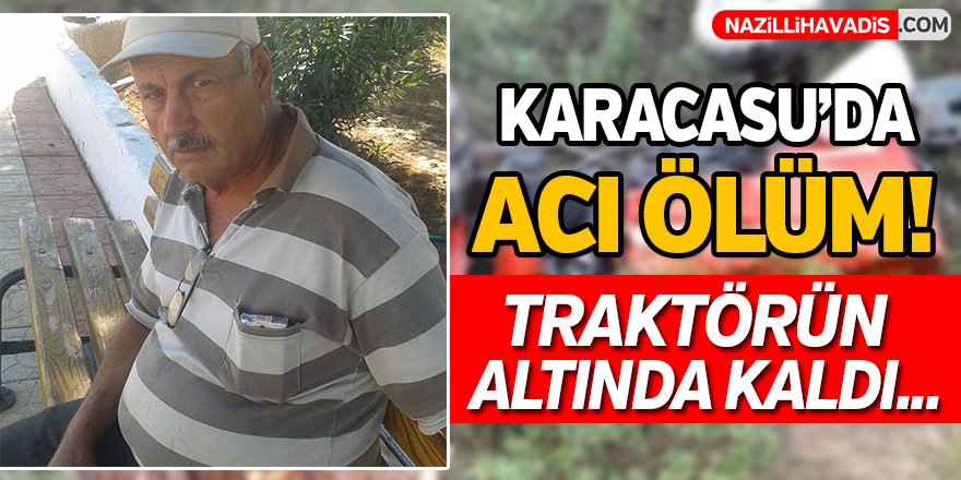 Karacasu'da Acı Ölüm!