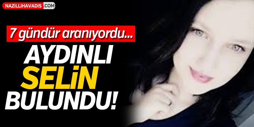 Aydınlı Selin Bulundu!