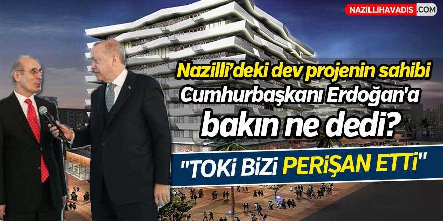 "TOKİ bizi  perişan etti"