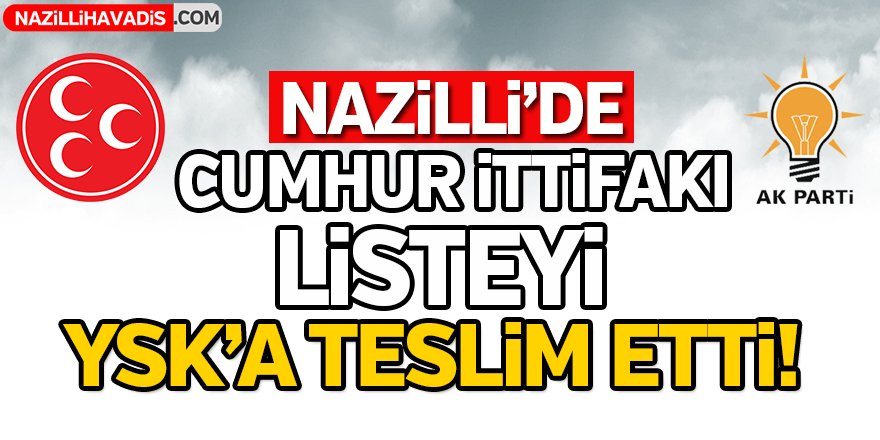 Cumhur İttifakı listeyi YSK'a teslim etti !