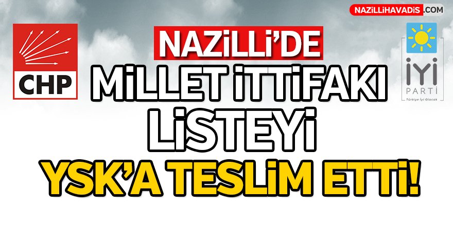 Millet ittifakı listeyi YSK'a teslim etti!