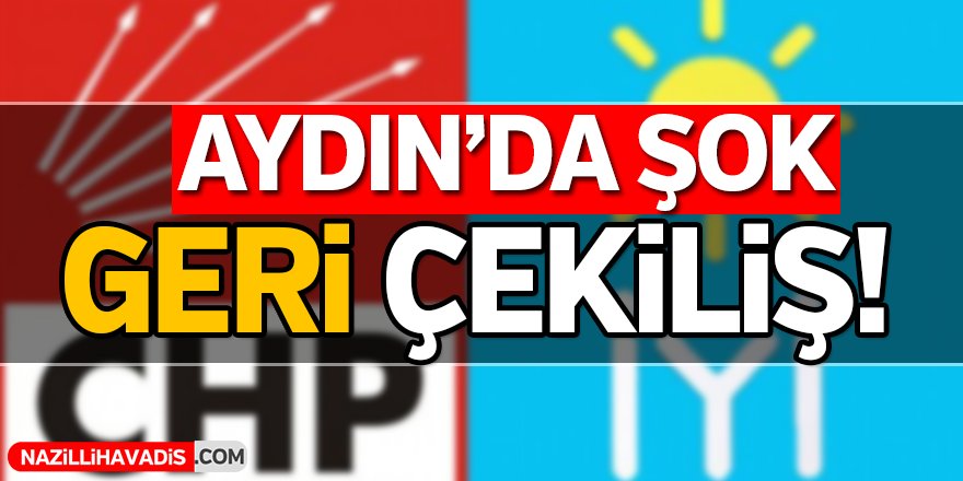 Aydın'da Şok Geri Çekiliş!