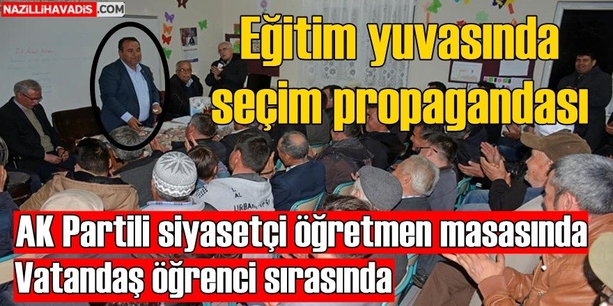 AK Partili siyasetçi sınıfta oy istedi