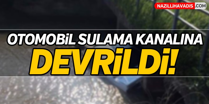 Otomobil sulama kanalına devrildi