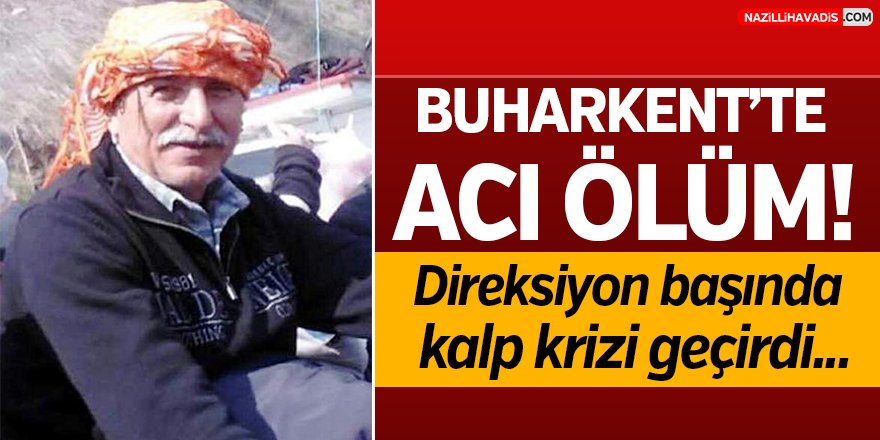 Buharkent'te Acı Ölüm!