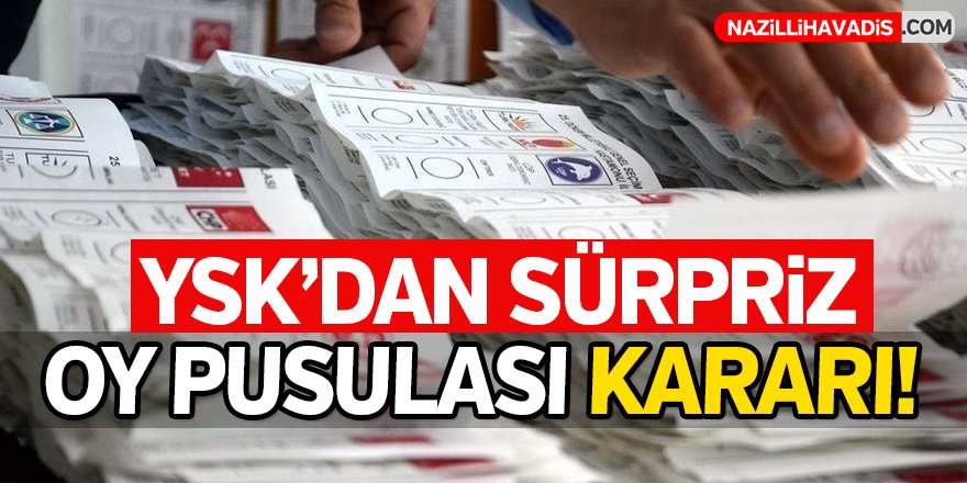 YSK'dan Sürpriz Oy Pusulası Kararı!