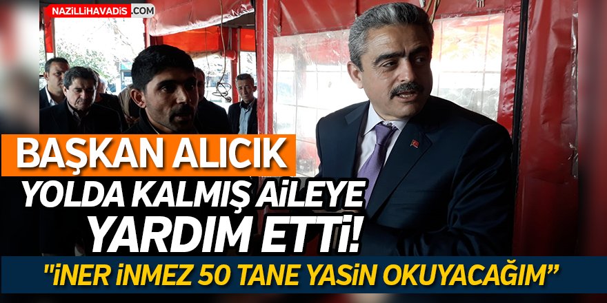 Başkan Alıcık Vanlı Aileyi Yolda Bırakmadı!