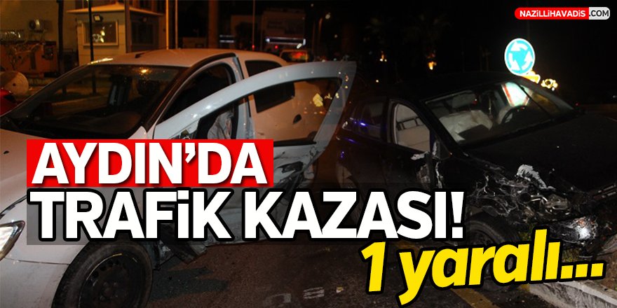 Aydın'da Trafik Kazası!