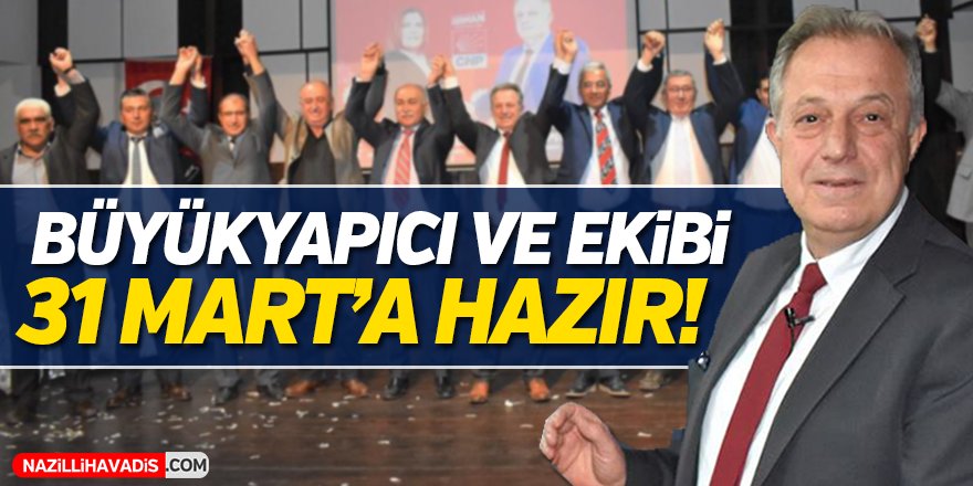 Büyükyapıcı Ve Ekibi 31 Mart'a Hazır!