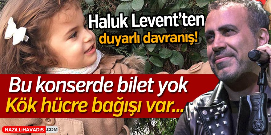 Haluk Levet'ten Duyarlı Davranış!