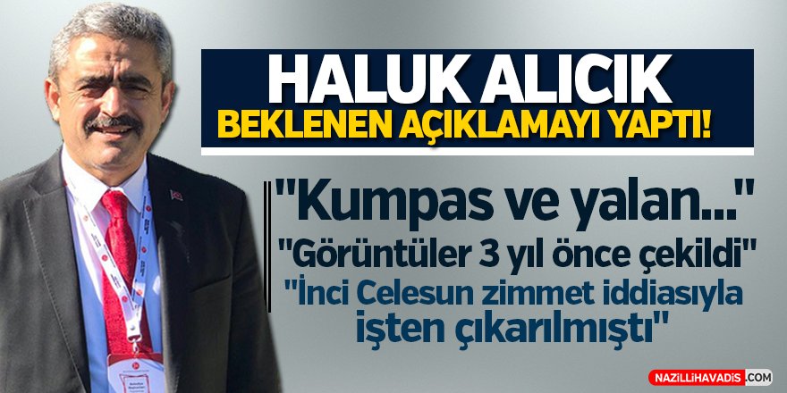 Haluk Alıcık, beklenen açıklamayı yaptı!