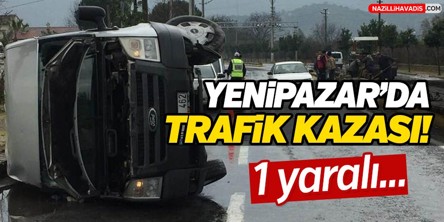 Yenipazar'da Trafik Kazası!