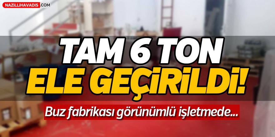 Tam 6 Ton Ele Geçirildi!