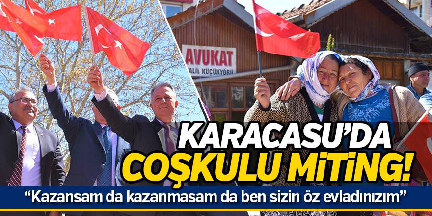 Karacasu'da Coşkulu Miting!