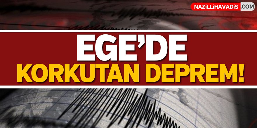 Ege'de Deprem!