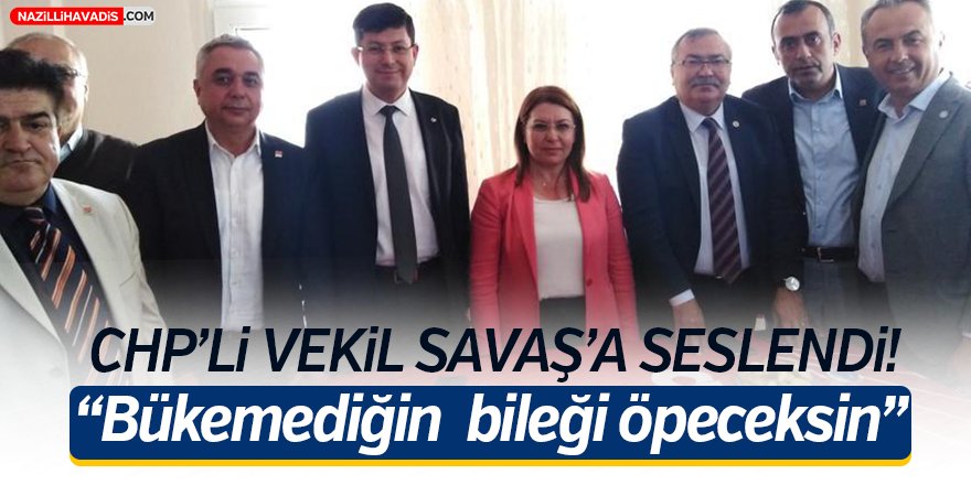 CHP'li Vekil Savaş'a Seslendi!