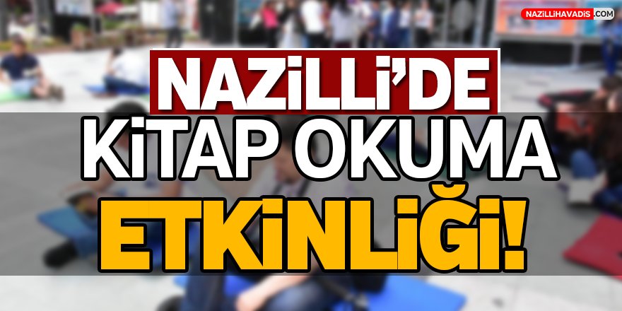 Nazilli'de Kitap Okuma Etkinliği!