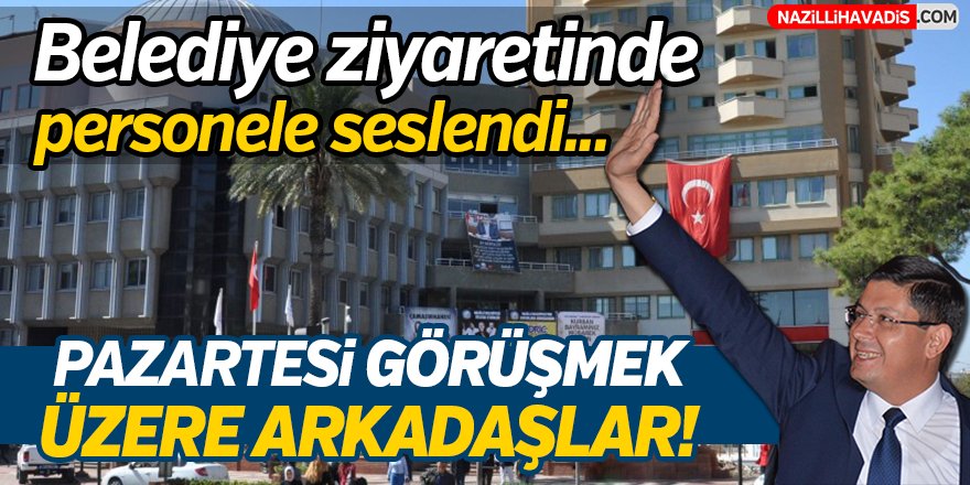 Özcan,Nazilli Belediyesini Ziyaret Etti!