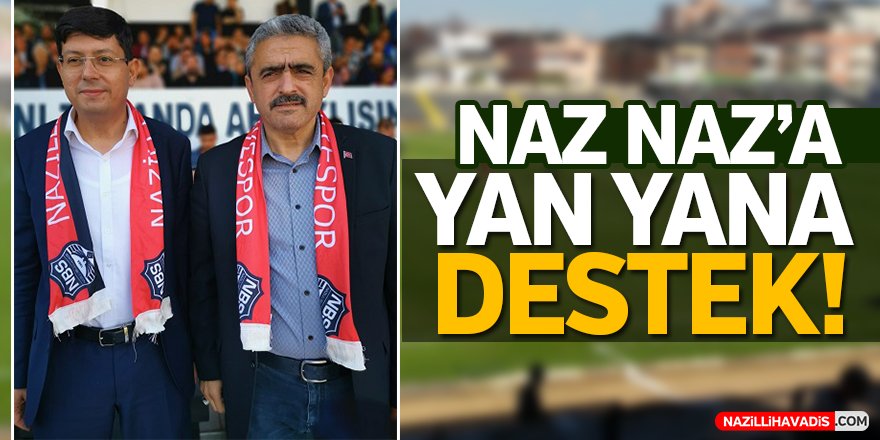 Naz-Naz'a Yan Yana Destek!