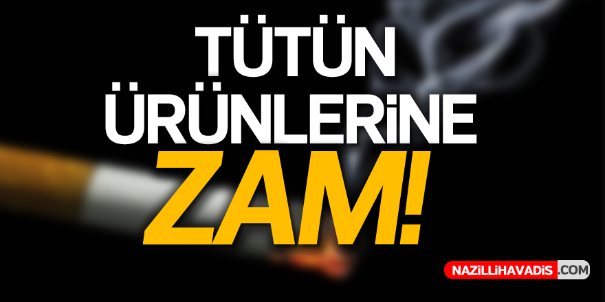 Tütün ürünlerine zam !